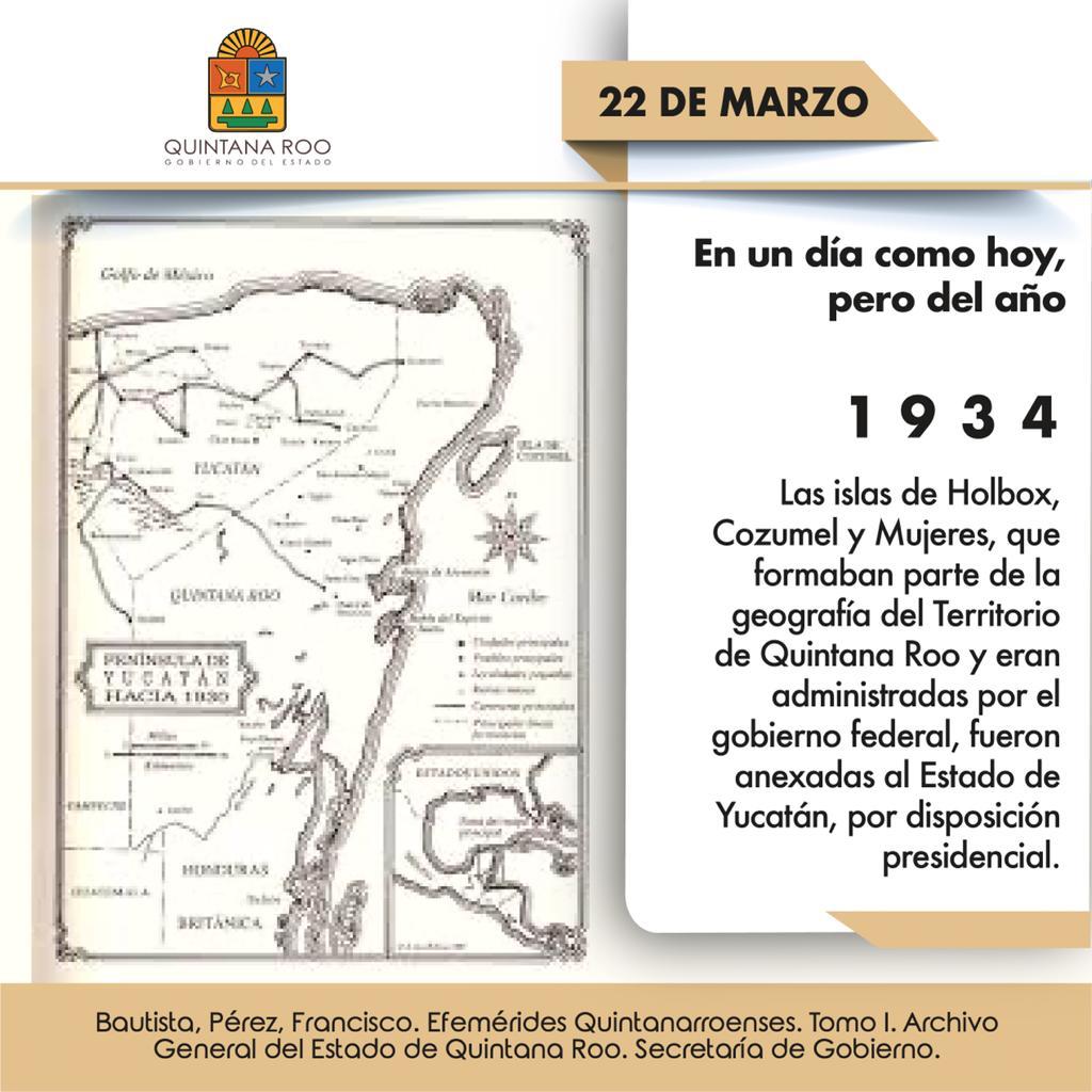 En un día como hoy, pero del año 1934 Las islas de Holbox, Cozumel y  Mujeres, que formaban parte de la geografía del Territorio de Quintana Roo,  fueron anexadas al Estado de